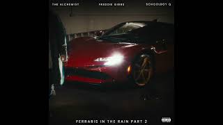 The Alchemist, ScHoolBoy Q & Freddie Gibbs - Ferraris in The Rain Part 2 (AUDIO)