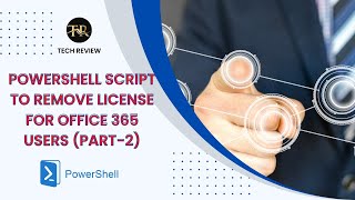 Powershell Script to Remove License for Office 365 Users (Part-2) | #powershell #office365