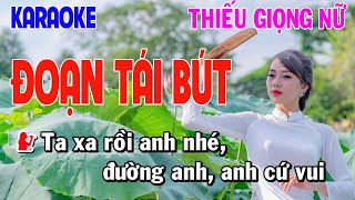 ✔️ĐOẠN TÁI BÚT ➤ Karaoke Thiếu Giọng Nữ ➤ Song Ca Cùng Thái Tài