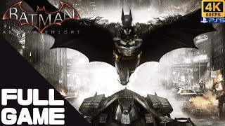 BATMAN: ARKHAM KNIGHT Full Walkthrough Gameplay – PS5 4K 60FPS No Commentary