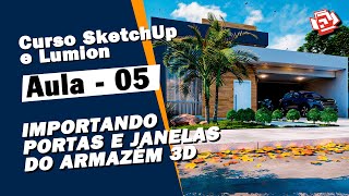 Curso Sketchup + Lumion - Aula 05 - Importando portas e janelas no armazém  3D