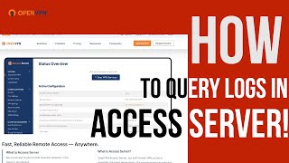 How to Query Logs in OpenVPN Access Server