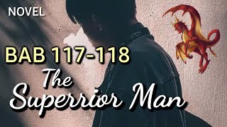 The Superrior Man||Bab 117-118