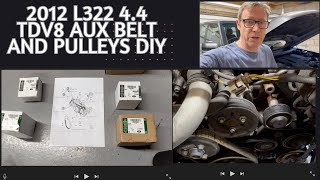 Range Rover L322 TDV8 4.4 2012 Auxiliary belt, fan belt, water pump and tensioner change (DIY)