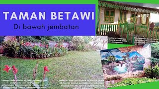 TAMAN BETAWI DI BAWAH JEMBATAN