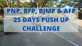 25 DAYS PUSH UP CHALLENGE BY PNP, BFP, BJMP & AFP