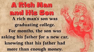 A Rich Man And His Son ⭐ Level 1 ⭐ Learn English Through Story • Listening English Story • Audiobook