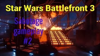 Star Wars Battlefront 3 - Sabotage gameplay #2(no commentary)