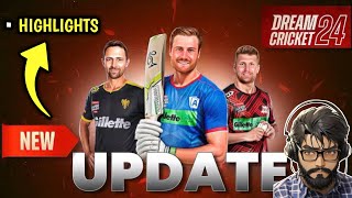 Dream Cricket 24 Update: New Highlights Feature! Key Features Revealed