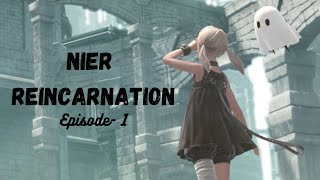 The Intro | Episode 1 | Nier Reincarnation