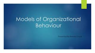 Models of Organizational Behaviour