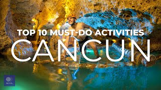 Cancun Travel | Top 10 Best Things to Do in Cancun