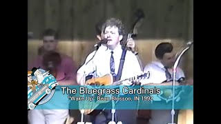 The Bluegrass Cardinals - Live "Wake Up" 1992 Bean Blossom, IN