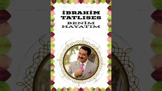 İbrahim Tatlıses _ Benim Hayatım  (Nostalji)