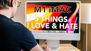 M1 24-inch iMac Honest User Review - 5 things I love & hate