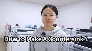 How to Make A Countersink ？