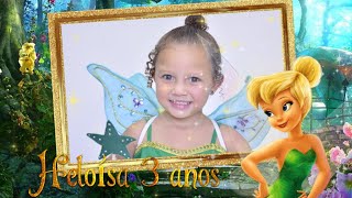 RETROSPECTIVA ANIMADA TINKERBELL SININHO - HELOÍSA 3 ANOS