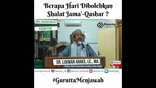 Berapa Hari Dibolehkan Shalat Jama' Qashar ? | Dr. Lukman Arake, Lc., M.A.