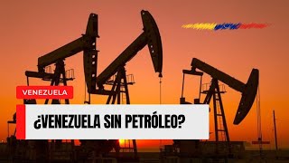 ¿Qué pasaría si VENEZUELA se queda SIN PETRÓLEO?