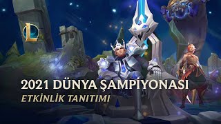 2021 Dünya Şampiyonası | Resmi Etkinlik Tanıtımı - League of Legends