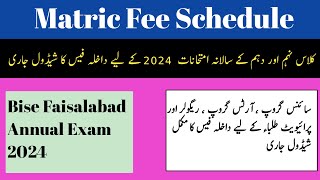 Matric Fee Schedule | Fee For Matric Annual Exam 2024 Bise Faisalabad