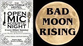 Bad Moon Rising -  Victoria Hotel May Bank Open Mic 19th Nov 2017