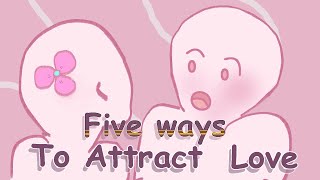 How to Attract True Love | 5 Methods to Attract Love