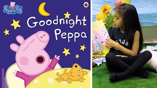 Goodnight Peppa Read by Aria aged 5 - Early Learning Centre