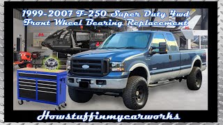 How to replace front wheel bearings on 1999 to 2007 Ford F-250 Super Duty 4wd