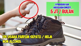 IDE USAHA / PELUANG USAHA / CARA MEMBUAT PARFUM SEPATU / PENGHILANG BAU SEPATU / HELM