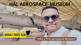 HAL Aerospace Museum | Day Outing In Bangalore