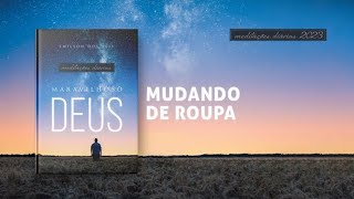 Meditações Diárias: 25 Julho - MUDANDO DE ROUPA l Maravilhoso Deus