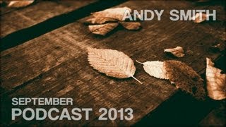 Andy Smith September Podcast 2013