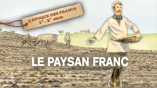 Le paysan Franc - Sur les traces des Francs-  Documentaire complet - S1E14