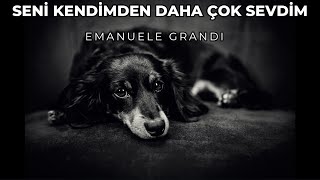 Seni kendimden daha çok sevdim | Emanuele Grandi