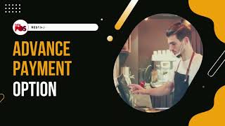 Advance Payment Option  - Restaurant POS System