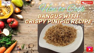 How to cook Bangus with Crispy Pinipig Sobrang Sarap(Panlasang Pinoy)