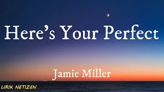 Here's Your Perfect - Jamie Miller (LIRIK) LYRIC || LAGU VIRAL DI TIKTOK