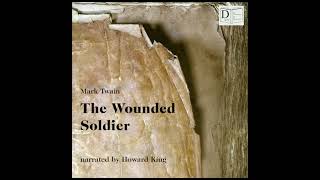 The Wounded Soldier - Mark Twain (Full Audiobook)