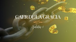 127 - Caer  de la gracia