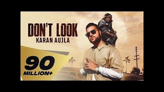 Don't  Look Karan Aujla Song Whatsapp Status👉👉👉