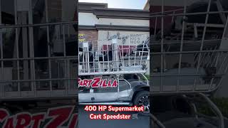 400 HP Supermarket Cart Speedster 🛒