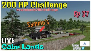 200 HP Challenge / Calm Lands LIVE / Ep 37 / FS22 / PS5 / RustyMoney