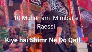 Kiye Hai Shimr Ne Do Qatal | Syed Mohammad Shah | Noha Mola Hussain | 10 Muharram Noha #muharram2024