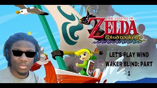 FINALLY PLAYING WIND WAKER! [ Let's Play Wind Waker Blind: Part 1]