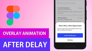 Figma After Delay Animation | Overlay Prototype