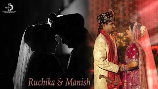 Ruchika & Manish || Wedding Cinematic || FD Studios