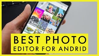 Best Photo Editor for Android in 2023