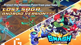 Smash Legends - Gameplay like Lost Saga?!!