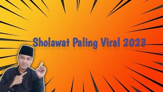 Sholawat Paling Viral 2023